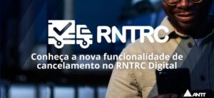 Leia mais sobre o artigo ANTT disponibiliza nova funcionalidade de cancelamento no RNTRC Digital