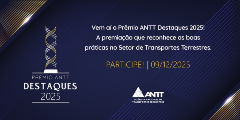 No momento, você está visualizando ANTT lança Prêmio Destaques 2025 e reforça compromisso com inovação, sustentabilidade e excelência no transporte terrestre