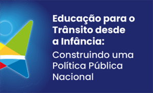 Leia mais sobre o artigo DNIT lança consulta pública sobre educação para o trânsito na infância