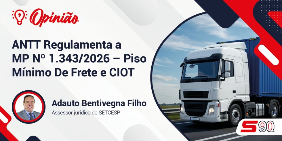 No momento, você está visualizando ANTT Regulamenta a MP Nº 1.343/2026 – Piso Mínimo De Frete e CIOT