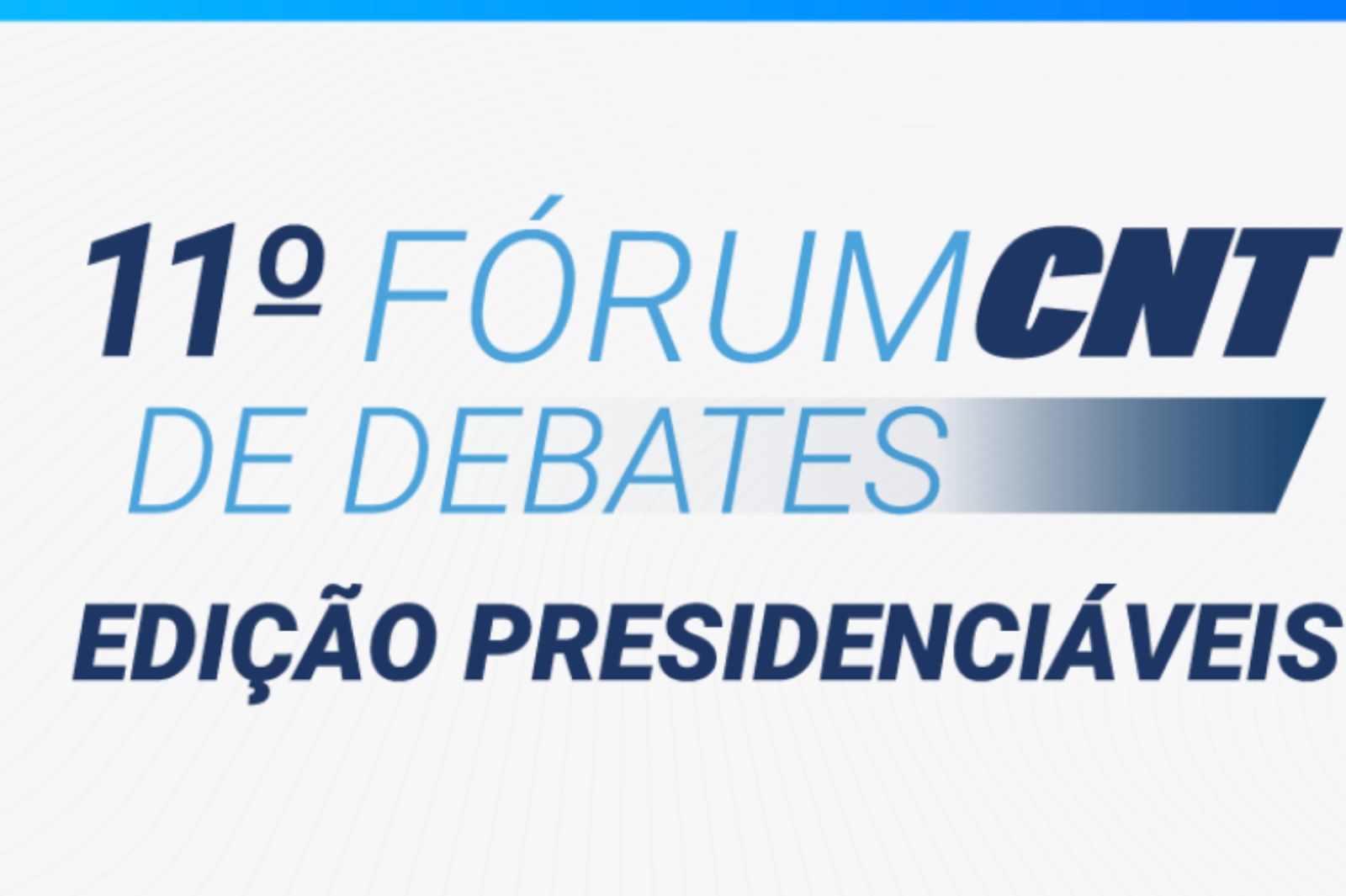 No momento, você está visualizando Fórum CNT de Debates reúne presidenciáveis e lideranças do transporte